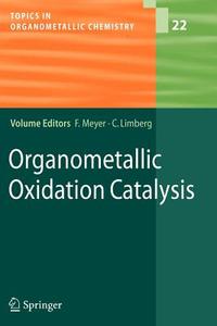 Organometallic Oxidation Catalysis edito da Springer Berlin Heidelberg