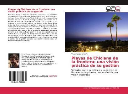 Playas de Chiclana de la frontera: una visión práctica de su gestión di Víctor Cordero Penín edito da EAE