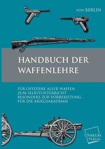 Handbuch der Waffenkunde di Hugo Berlin edito da UNIKUM