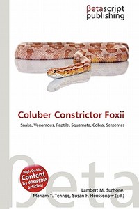 Coluber Constrictor Foxii edito da Betascript Publishing