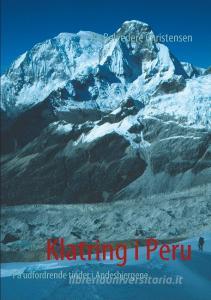 Klatring i Peru di Bo Belvedere Christensen edito da Books on Demand