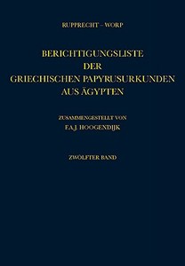 Berichtigungsliste Der Griechischen Papyrusurkunden Aus Ägypten edito da BRILL ACADEMIC PUB