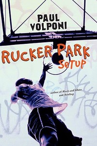 Rucker Park Setup di Paul Volponi edito da SPEAK