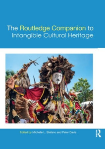 The Routledge Companion To Intangible Cultural Heritage edito da Taylor & Francis Ltd