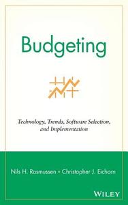 Budgeting di Nils Rasmussen, Christopher J. Eichorn, Nils H. Rasmussen edito da John Wiley & Sons