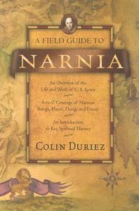 A Field Guide to Narnia di Colin Duriez, Brian Sibley edito da INTER VARSITY PR