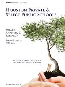 Houston Private and Select Public Schools di Shelby Joe, Stephen Hayes edito da Lulu.com