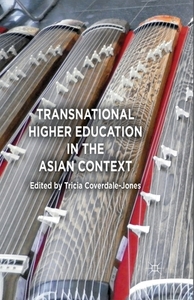 Transnational Higher Education in the Asian Context di Tricia Coverdale-Jones edito da Palgrave Macmillan