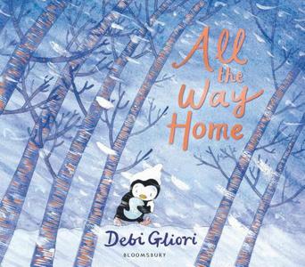 All the Way Home di Debi Gliori edito da Bloomsbury Publishing PLC