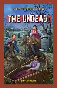 The Undead! di Steven Roberts edito da PowerKids Press