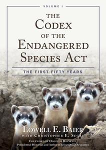 The Codex Of The Endangered Species Act di Lowell E. Baier edito da Rowman & Littlefield