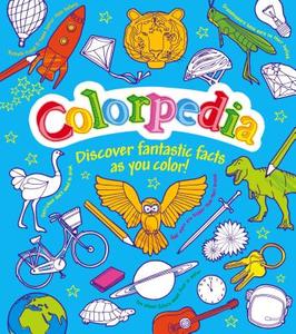 Colorpedia: Discover Fantastic Facts as You Color! di Samantha Hilton edito da ARCTURUS PUB