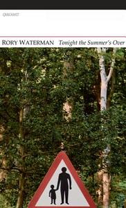 Tonight the Summer's Over di Rory Waterman edito da Carcanet Press Ltd