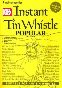Instant Tin Whistle Popular Melodies edito da Mel Bay Publications