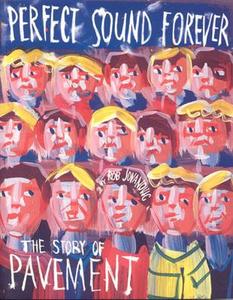 Perfect Sound Forever: The Story of Pavement di Rob Jovanovic edito da Justin, Charles and Company