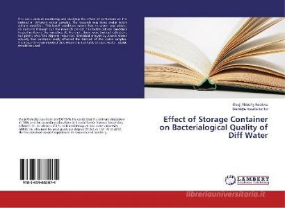 Effect of Storage Container on Bacterialogical Quality of Diff Water di Osuji Malachy Ikeokwu, Dadikiye rosetta karibo edito da LAP Lambert Academic Publishing