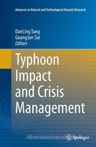 Typhoon Impact and Crisis Management edito da Springer Berlin Heidelberg