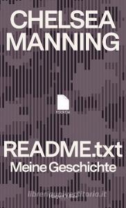 README.txt - Meine Geschichte di Chelsea Manning edito da HarperCollins