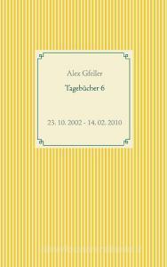 Tagebücher 6 di Alex Gfeller edito da Books on Demand