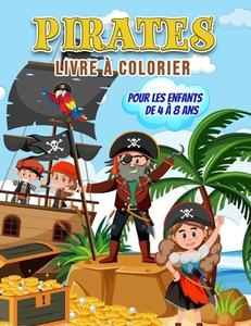 Pirates Livre à Colorier pour les Enfants de 4 à 8 Ans di Dirk Zweig edito da Dirk Zweig