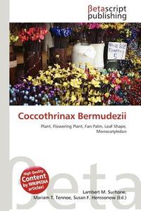 Coccothrinax Bermudezii edito da Betascript Publishing
