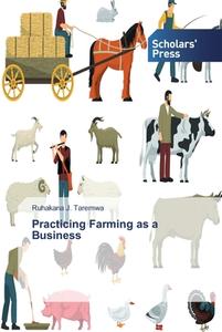 Practicing Farming as a Business di Ruhakana J. Taremwa edito da SPS