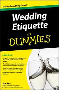 Wedding Etiquette For Dummies di Sue Fox edito da John Wiley & Sons