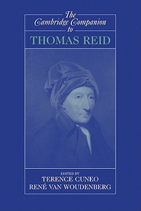 The Cambridge Companion to Thomas Reid di Terence Cuneo, Rene van Woudenberg edito da Cambridge University Press