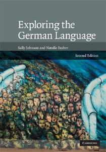 Exploring the German Language di Sally Johnson, Natalie Braber edito da Cambridge University Press