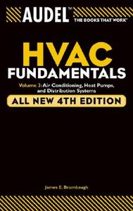 Audel HVAC Fundamentals, Volume 3 di James E. Brumbaugh edito da John Wiley & Sons