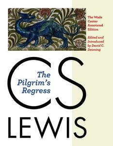 The Pilgrim's Regress di C. S. Lewis edito da WILLIAM B EERDMANS PUB CO