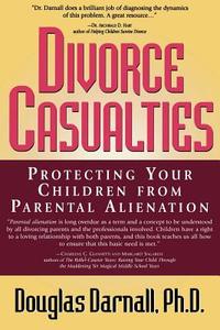 Divorce Casualties di Douglas Darnall edito da Taylor Trade Publishing