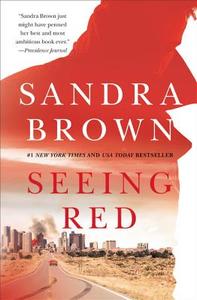 Seeing Red di Sandra Brown edito da Grand Central Publishing