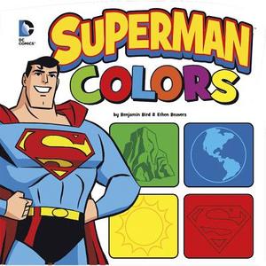 Superman Colors di Benjamin Bird edito da Picture Window Books