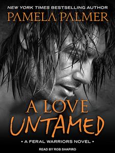 A Love Untamed di Pamela Palmer edito da Tantor Audio