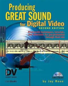 Producing Great Sound For Digital Video di Jay Rose edito da Taylor & Francis Ltd