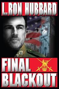 Final Blackout di L. Ron Hubbard edito da GALAXY PR LLC
