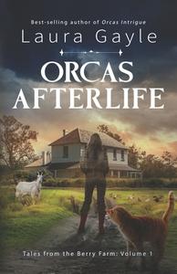 Orcas Afterlife di Laura Gayle edito da BOOK VIEW CAFE