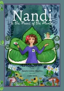 Nandi & The Music of the Plants di Nandini Gosine-Mayrhoo edito da Lulu.com