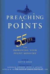 Preaching Points: 55 Tips for Improving Your Pulpit Ministry di Gibson edito da LEXHAM PR