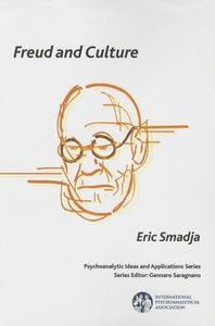 Freud And Culture di Eric Smadja edito da Taylor & Francis Ltd
