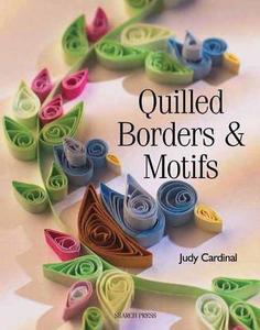 Quilled Borders & Motifs di Judy Cardinal edito da Search Press Ltd