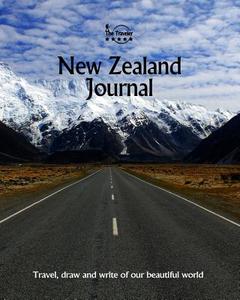 New Zealand Journal: Travel and Write of Our Beautiful World di Amit Offir edito da Createspace Independent Publishing Platform