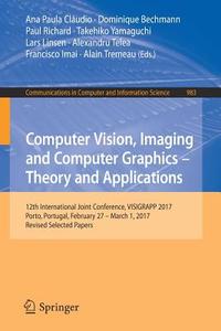 Computer Vision, Imaging and Computer Graphics - Theory and Applications edito da Springer International Publishing