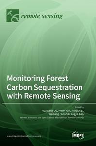 Monitoring Forest Carbon Sequestration with Remote Sensing edito da MDPI AG