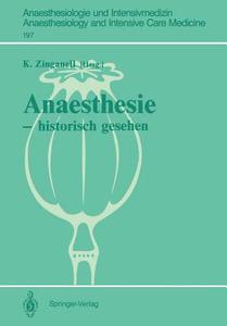 Anaesthesie - Historisch Gesehen edito da Springer-verlag Berlin And Heidelberg Gmbh & Co. Kg