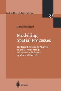 Modelling Spatial Processes di Michael Tiefelsdorf edito da Springer Berlin Heidelberg