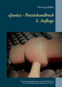 Ejustice - Praxishandbuch di Henning Muller edito da Books On Demand