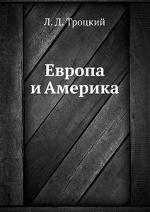 Europe And America di L D Trotskij edito da Book On Demand Ltd.