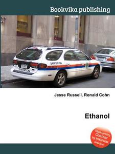 Ethanol di Jesse Russell, Ronald Cohn edito da Book On Demand Ltd.